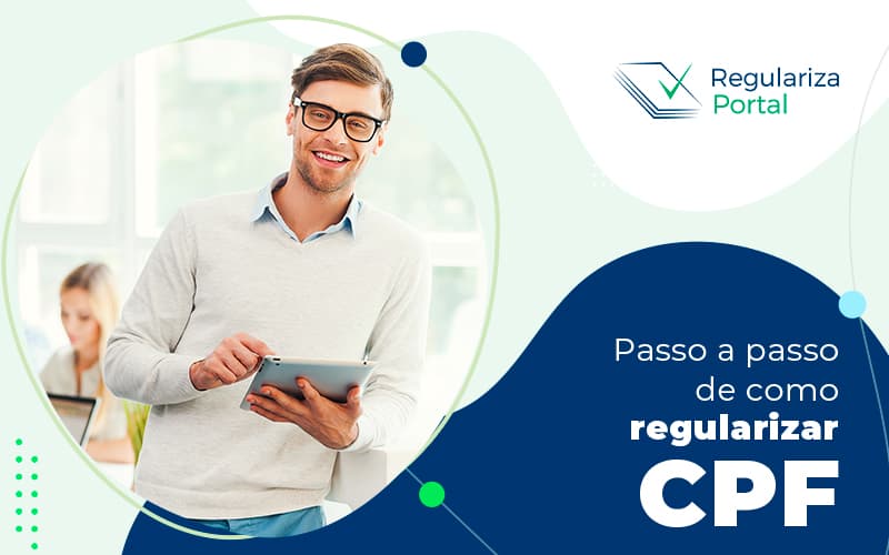 Passo A Passo De Como Regularizar Cpf Blog (1) - Regulariza Portal